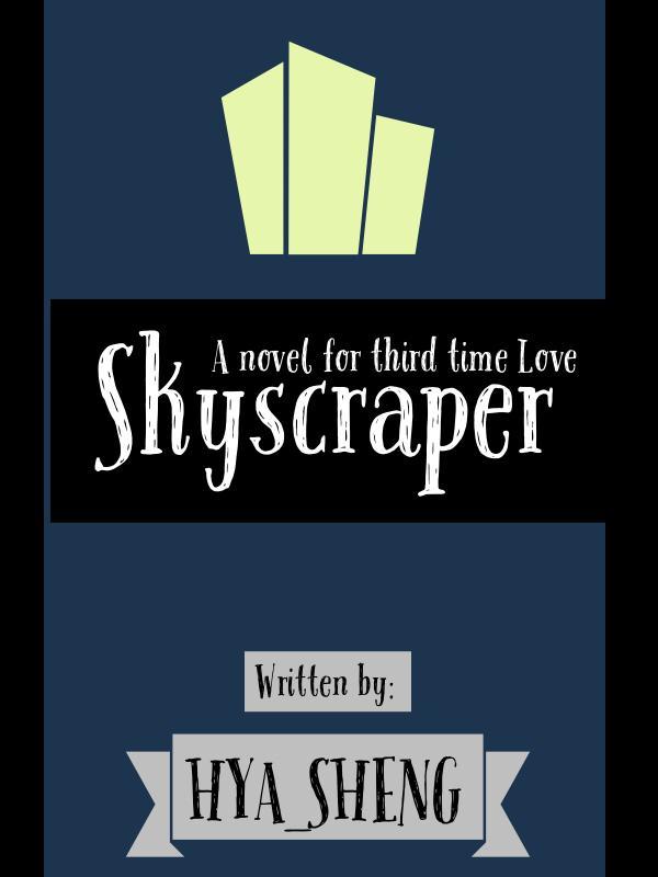 Skyscraper ( A novel for third time love)