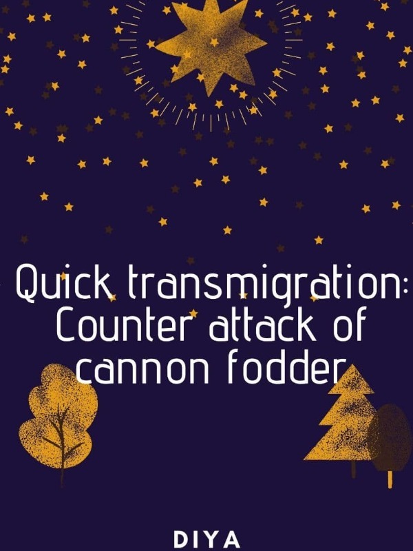 Quick Transmigration : Counter Attack of a Cannon Fodder Book
