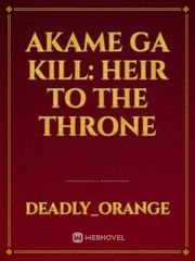 Akame Ga Kill: Heir To The Throne Book