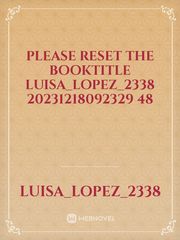 please reset the booktitle Luisa_Lopez_2338 20231218092329 48 Book