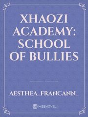 Xhaozi Academy: School of Bullies Book