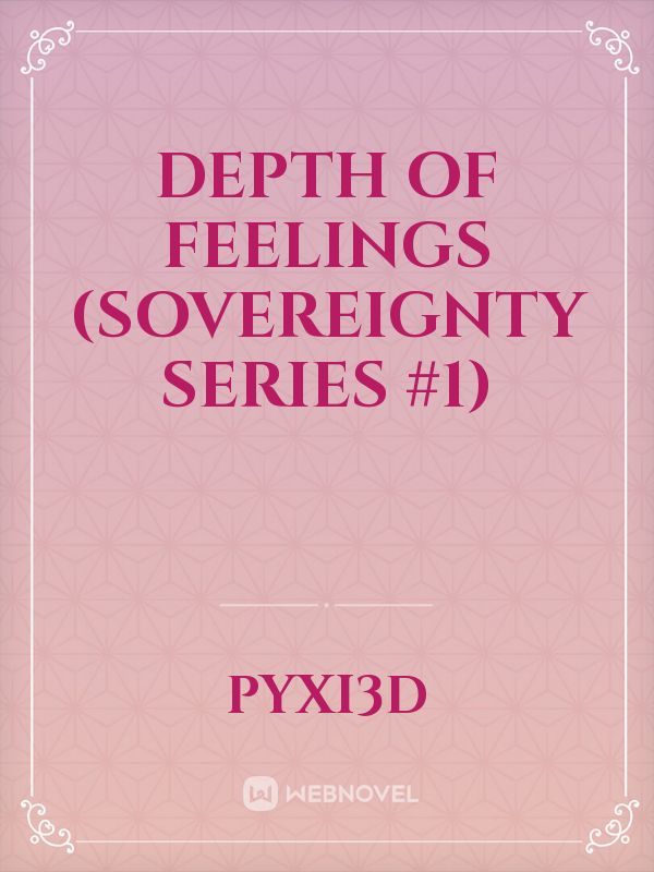 Depth of Feelings (Sovereignty Series #1) Book
