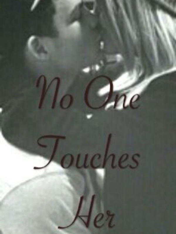 No One Touches Her
