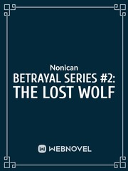 BETRAYAL SERIES #2: THE LOST WOLF Book