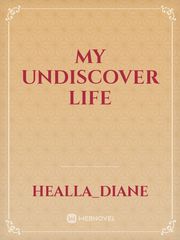 My Undiscover life Book