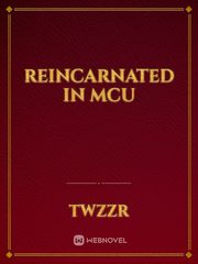 Reincarnated in MCU Book