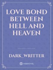 love bond between hell and heaven Book