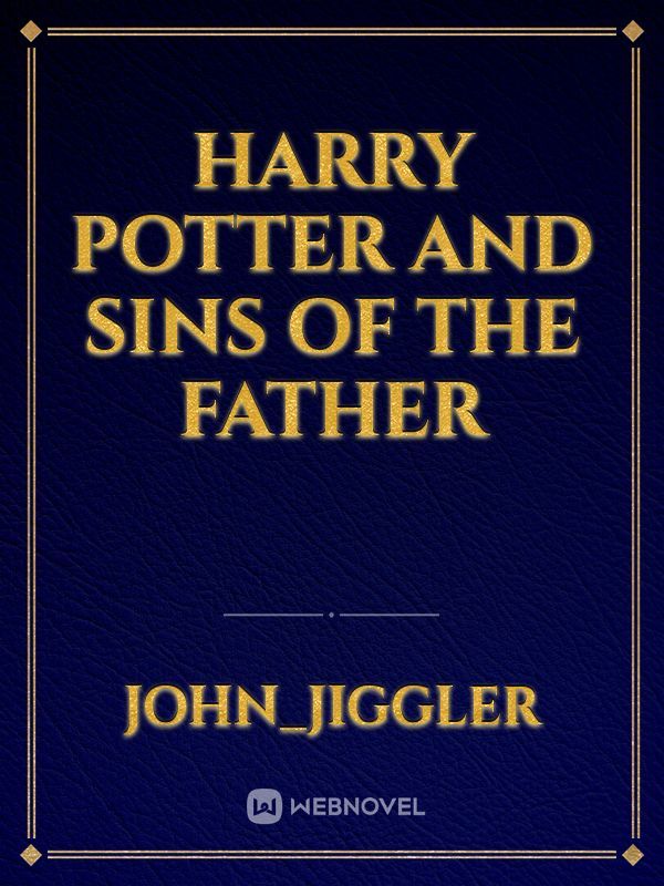 Harry Potter and Sins Of The Father Book