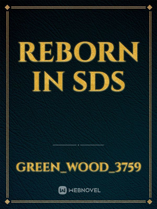 Reborn in SDS