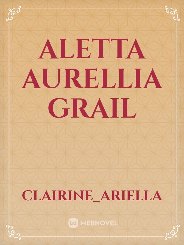 Aletta Aurellia Grail