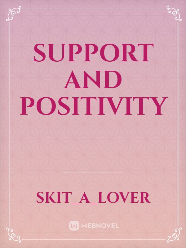 support and positivity Book