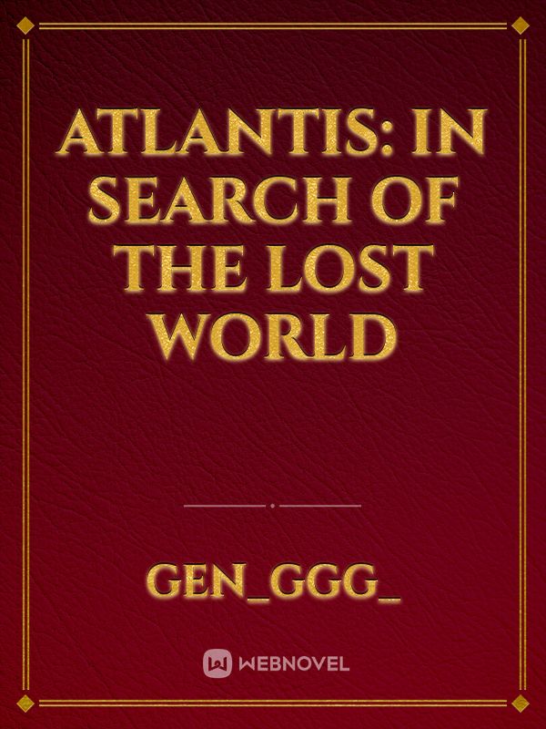 Atlantis: In Search of The Lost World