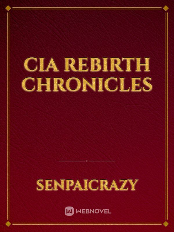 CIA Rebirth Chronicles