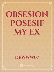Obsesion Posesif My Ex Book