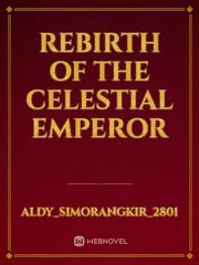 Rebirth Of The Celestial Emperor Book