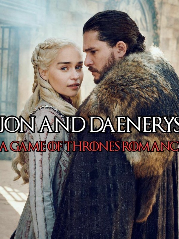 Jon and Daenerys: A Game of Thrones Romance Book