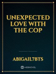 Unexpected love with the cop Book