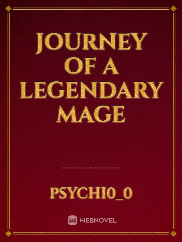 Journey Of A Legendary Mage