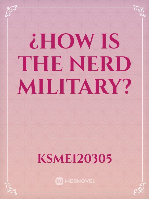 ¿How is the nerd Military? Book