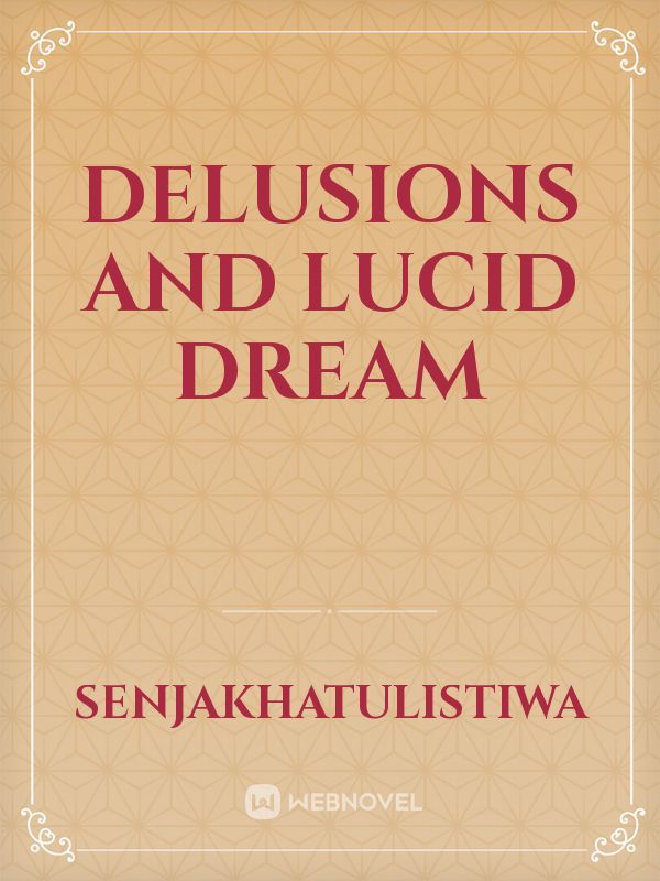 Delusions And Lucid Dream