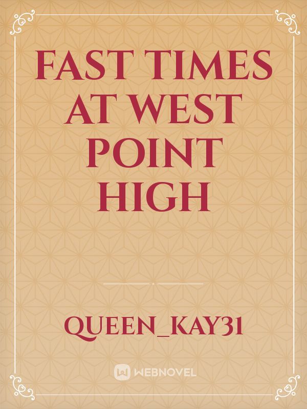Fast times at West Point high