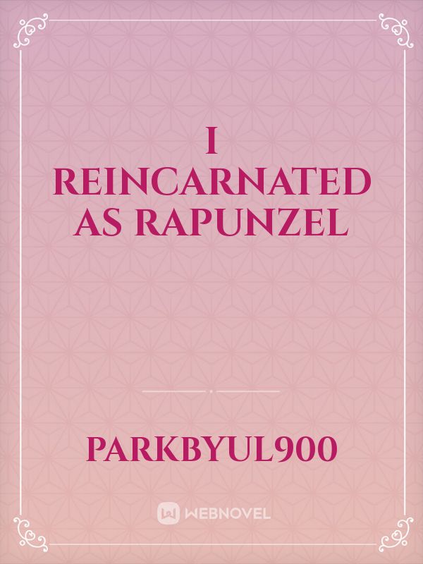 I Reincarnated as Rapunzel Book