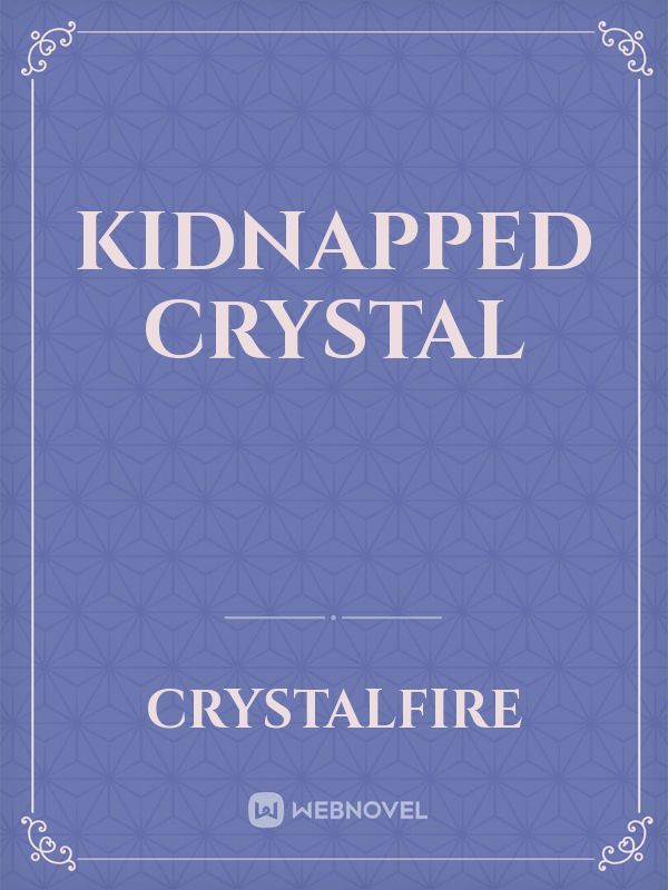 Kidnapped Crystal
