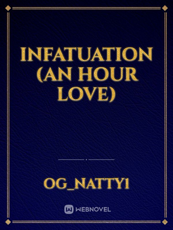 Infatuation (An Hour Love) Book