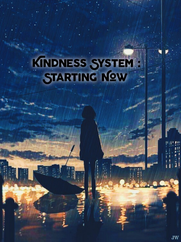 Kindness System: Starting now