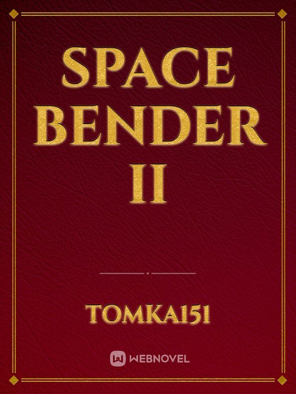 Space Bender II