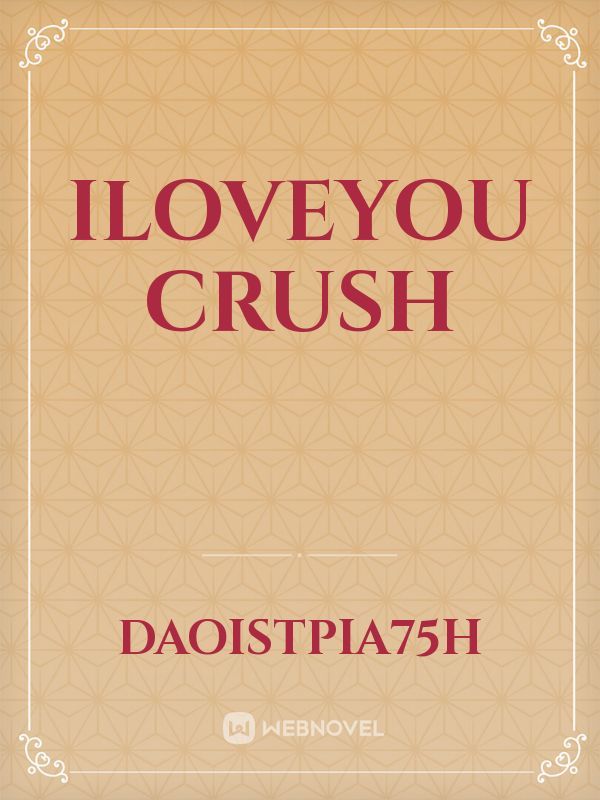 iloveyou crush Book
