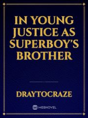 IN YOUNG JUSTICE
AS SUPERBOY'S BROTHER Book