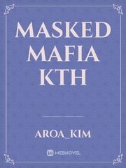 Masked Mafia 
KTH Book