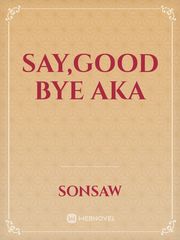 say,good bye aka Book