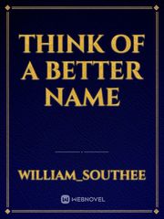 think of a better name Book