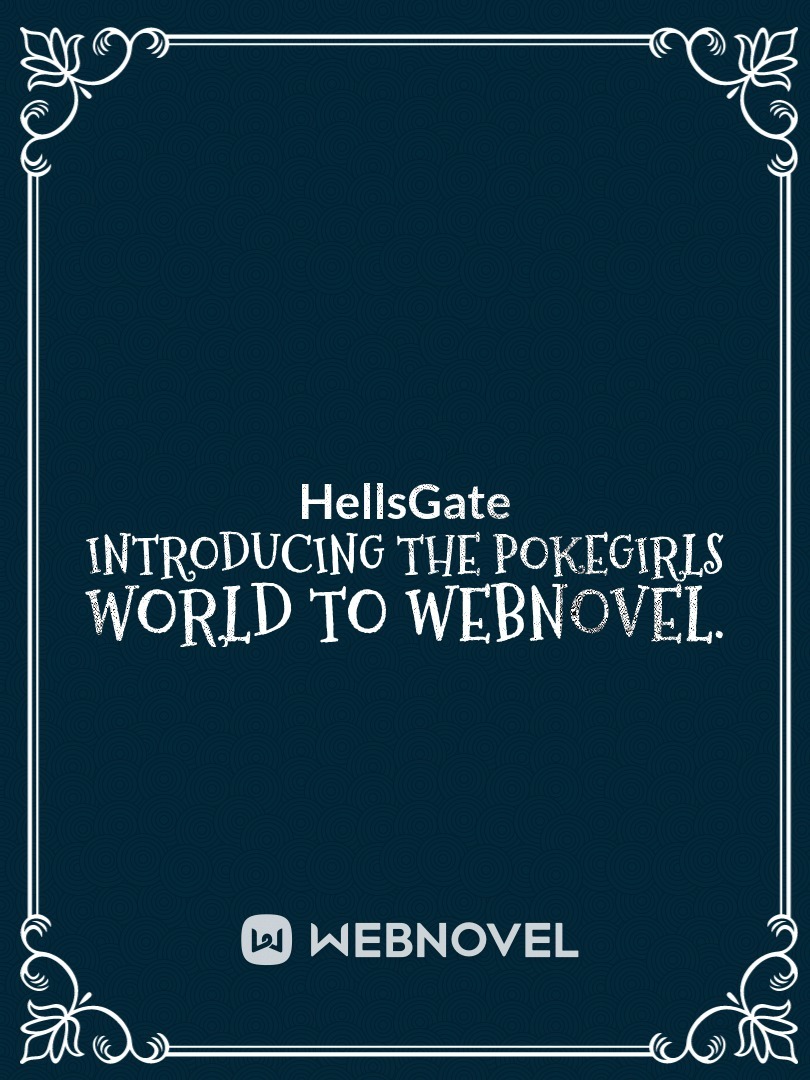 Introducing the pokegirls world to webnovel.