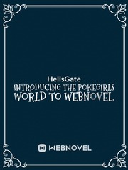 Introducing the pokegirls world to webnovel. Book