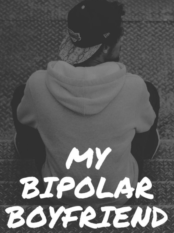 My Bipolar Boyfriend