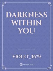 Darkness Within You Book