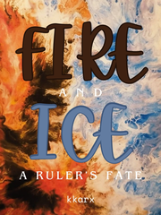 Fire and Ice: A Ruler's Fate Book