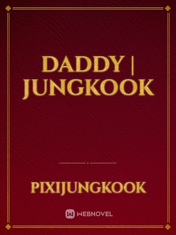 Daddy | Jungkook
