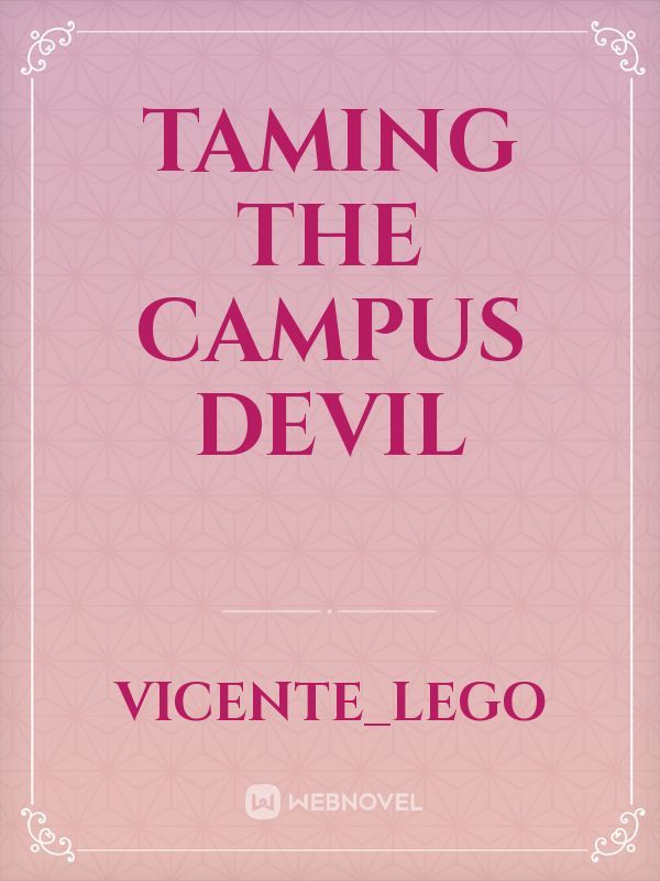 Taming the Campus Devil