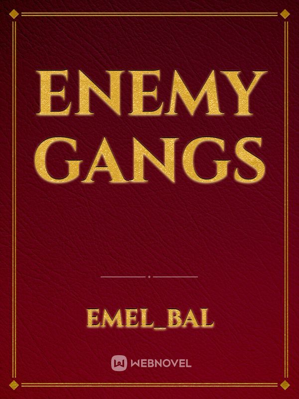 Enemy Gangs