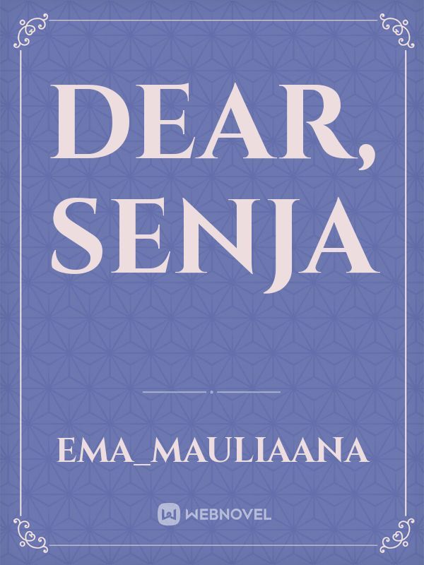 Dear, Senja Book