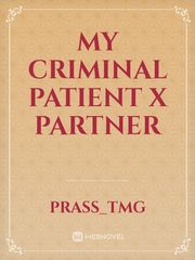 My criminal patient x partner Book