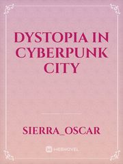 Dystopia in
Cyberpunk City Book