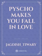 pyscho makes you fall in love Book
