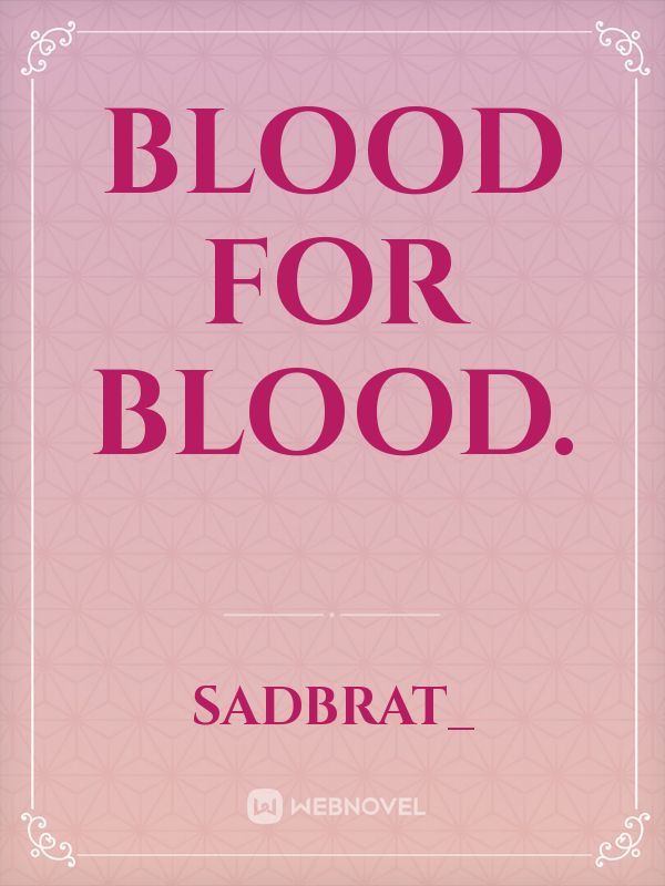 blood for blood. Book