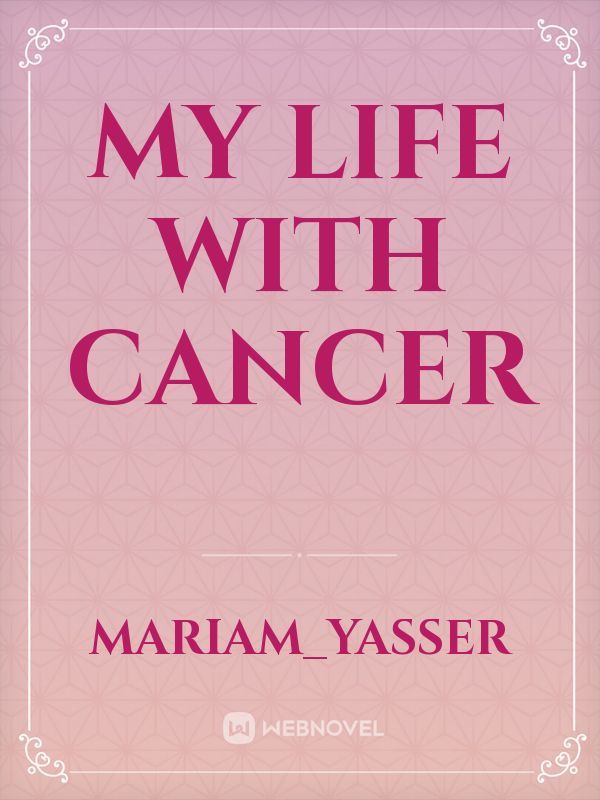 my life with cancer