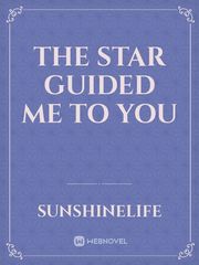 The Star Guided Me To You Book